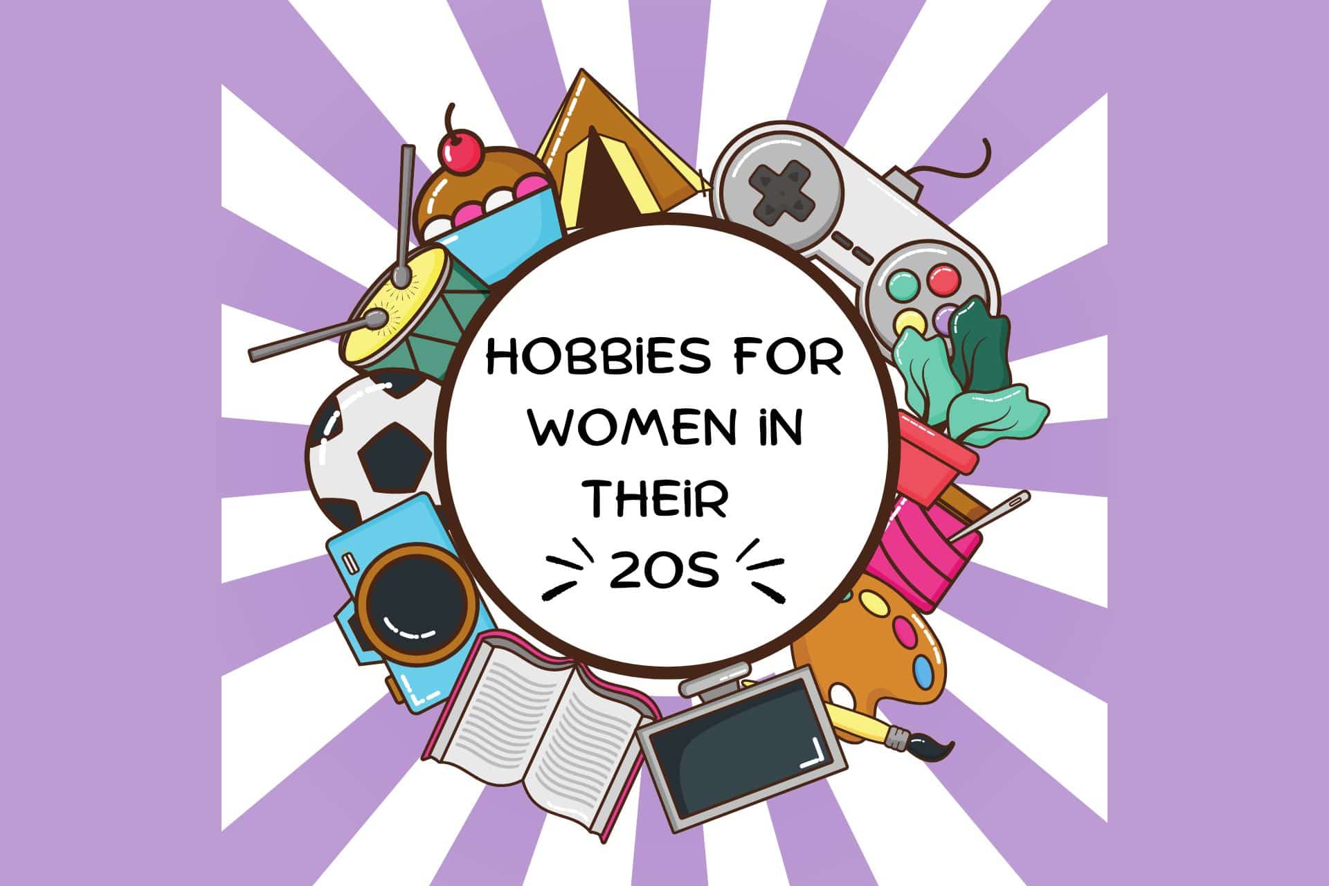 hobbies for women in their 20s