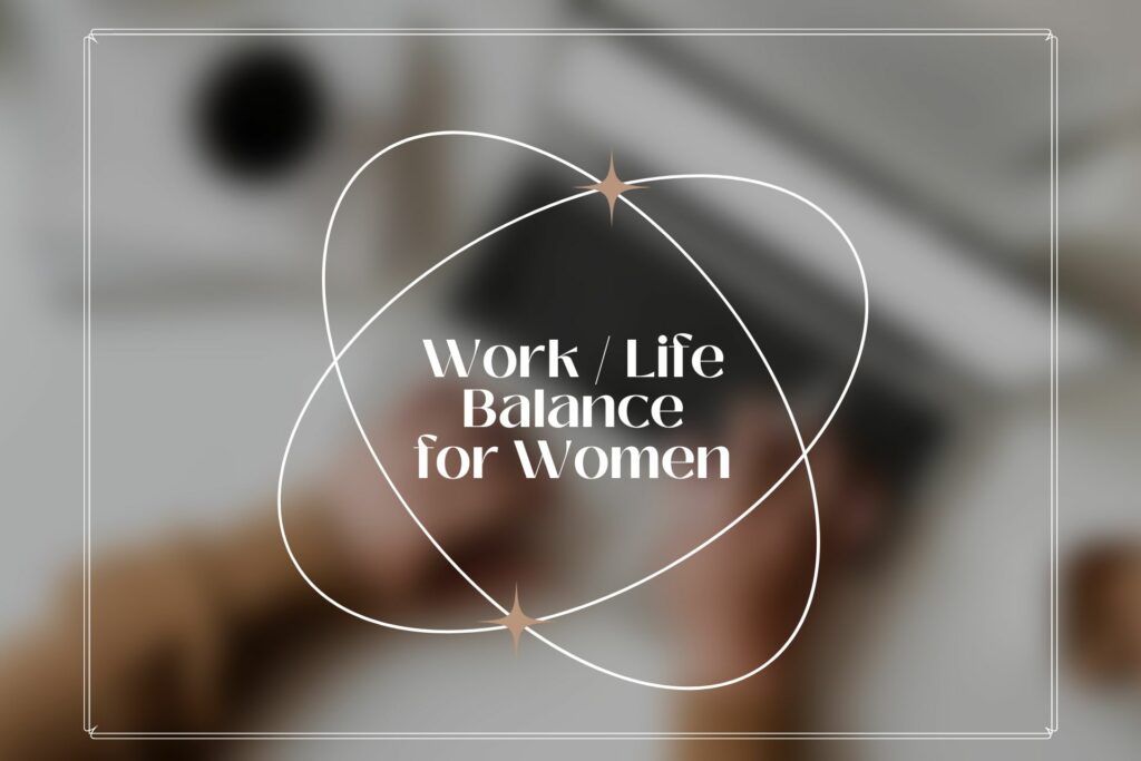work-life balance for women