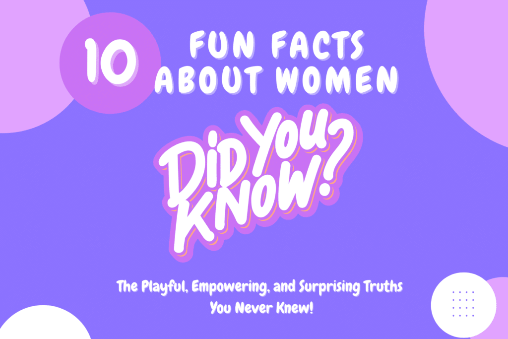 fun facts about women