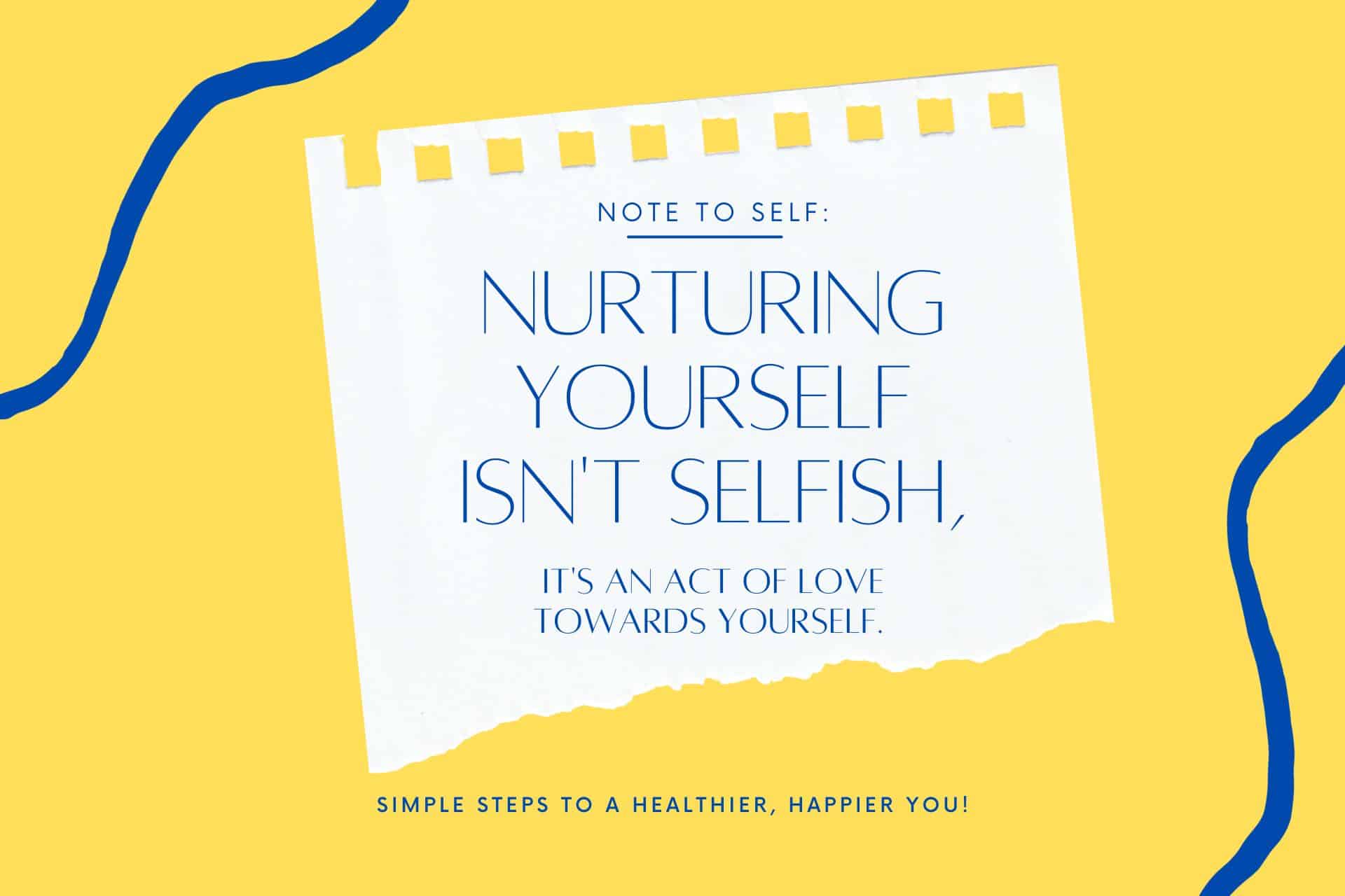 nurturing yourself isn't selfish