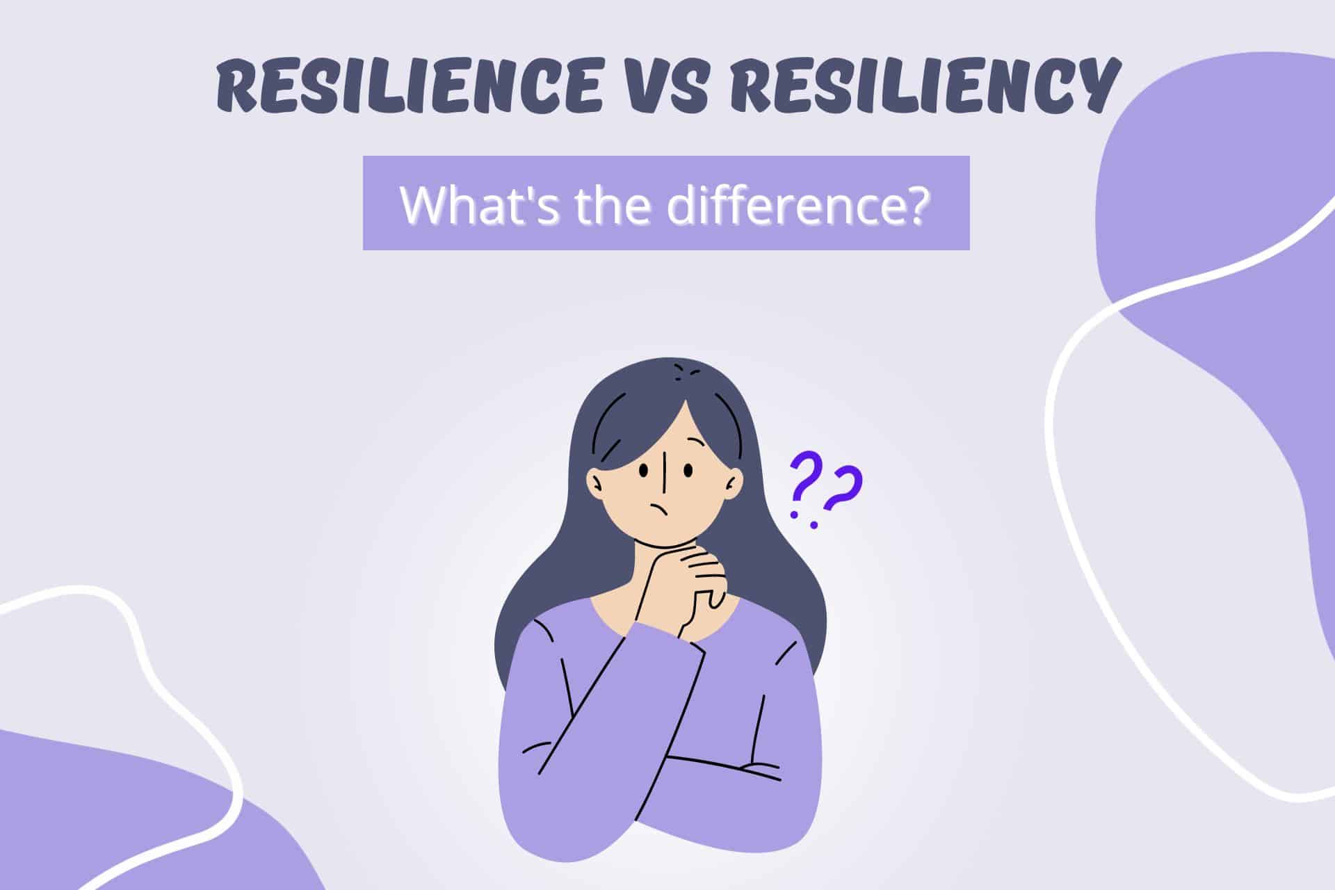 resilience vs resiliency