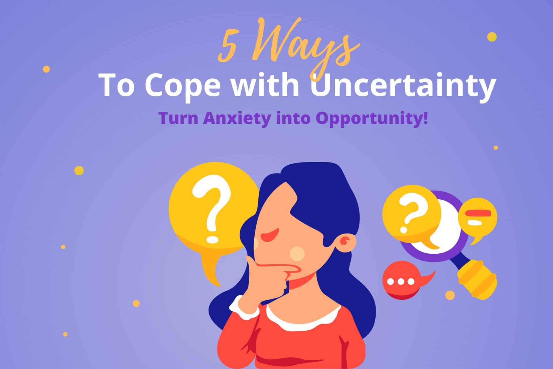 ways to cope with uncertainty